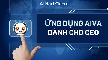Ứng Dụng AIVA Dành Cho CEO | TRỢ LÝ ẢO AIVA