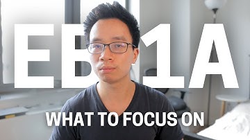 What to focus on (for EB1A)