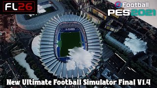 New Ultimate Football Simulator Final V1.4   Instalation - PES 2021 & Football Life 2026
