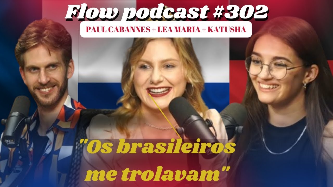 3 GRINGOS] PAUL CABANNES + LEA MARIA + KATIUSHA - Flow #302 by Flow Podcast
