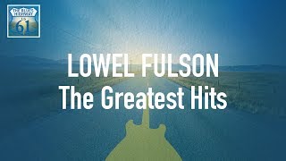 Lowel Fulson - The Greatest Hits (Full Album / Album complet)
