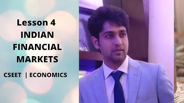 LESSON 4 - INDIAN FINANCIAL MARKETS | CSEET | Economic | Full Chapter | MARATHON