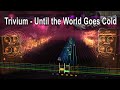 Trivium - Until the World Goes Cold - Rocksmith Lead 1440p