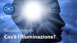 Cos'è l'illuminazione? - Niccolò Angeli
