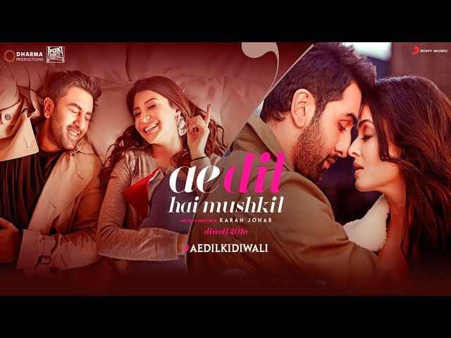 Ae Dil Hai Mushkil Full Movie | Ranbir Kapoor | Anushka Sharma | Aishwarya Rai | Facts and Review class=