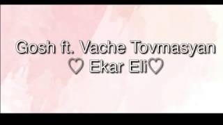 Gosh ft. Vache Tovmasyan Ekar eli (lyrics-karaoke)