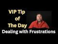 VIP Tip of the Day - Avoid Getting Angry.