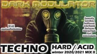 HARD / ACID TECHNO winter mix II 2020/2021 From DJ DARK MODULATOR