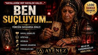 Ben Suçluyum... Hayallerim Hep Hayalde Kaldı Damar Arabesk Kadın Sesi