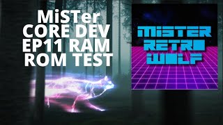 MiSTer Core Dev Episode 11: RAM ROM Test