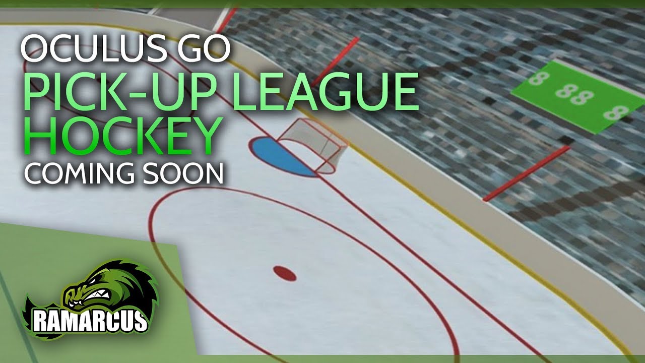 Oculus Go // PickUp League Hockey / Coming Soon YouTube