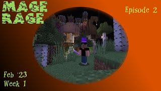 Mage Rage Feb 23 week 1 ep 2 - To the Tallest Towers of the Kingdom!