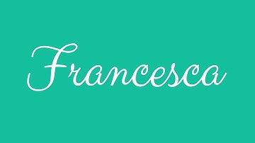 Learn how to Sign the Name Francesca Stylishly in Cursive Writing