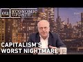 Economic Update: Capitalism's Worst Nightmare