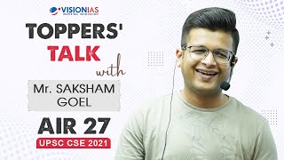 Toppers' Talk by Mr. Saksham Goel, AIR 27, UPSC CSE 2021