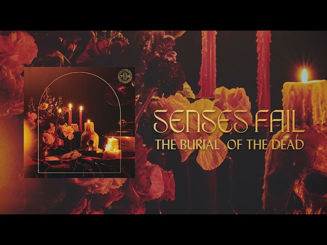 SENSES FAIL - THE BURIAL OF THE DEAD