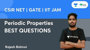 Periodic Properties BEST QUESTIONS | CSIR NET 2021 | GATE | IIT JAM | By Rajesh Bishnoi