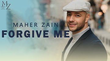 Forgive Me – Maher Zain | Inspirational Islamic Song