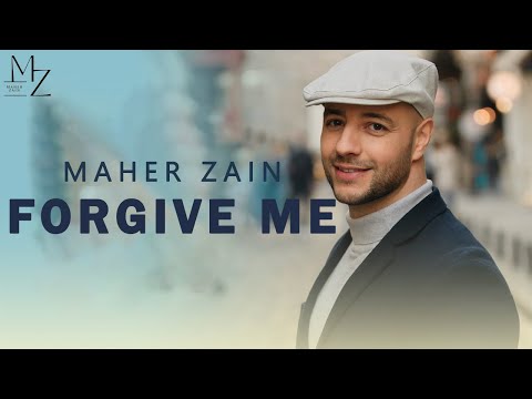 Forgive Me Maher Zain Inspirational Islamic Song