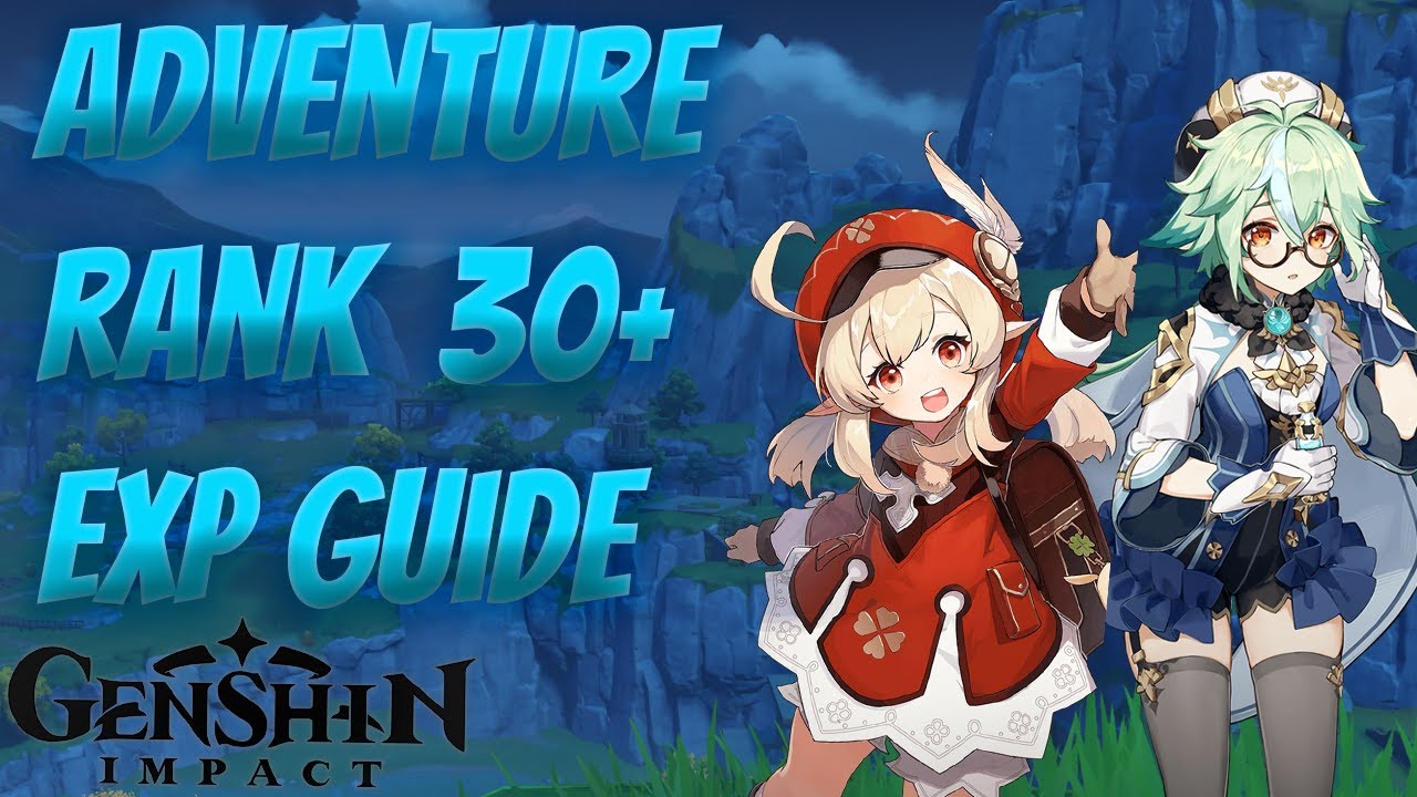 Adventure Rank Adventure Rank 30 EXP guide | Genshin Impactll - YouTube