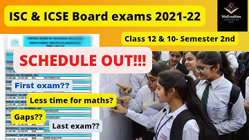 TIME TABLE || SCHEDULE || CLASS 10 ICSE || CLASS 12 ISC || 2022 BOARDS Examinations