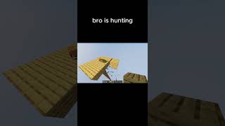 Bro is try to hunting  #shorts #minecraft #funny #funnyshorts #minecraftbuilding #shaders #omg