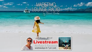 Weekly Livestream &quot;Maretimo Lounge Radio Show&quot; stunning HD videoclips+music by Michael Maretimo CW46