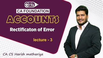 CA FOUNDATION ACCOUNTS FREE LECTURE FOR DECEMBER 22 ATTEMPT  -Rectification of Errors  - Lecture 3