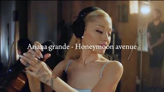 Ariana Grande - Honeymoon avenue (sped up)