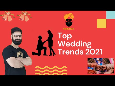 Top Indian Wedding Trends 2021| How to plan weddings | Must Do Things in Indian Weddings