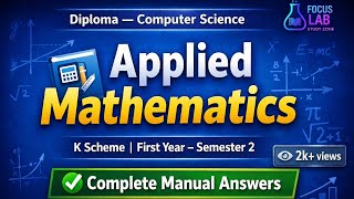 Diploma - Computer Science - Applied Mathematics - FY - Sem 2 - Complete Mannual Answers