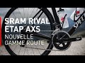 Sram rival etap axs  vlos tarmac sl7 aethos et roubaix chez specialized