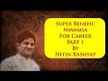 Super Benefic Magical Navamsa For Career By Nitin Kashyap