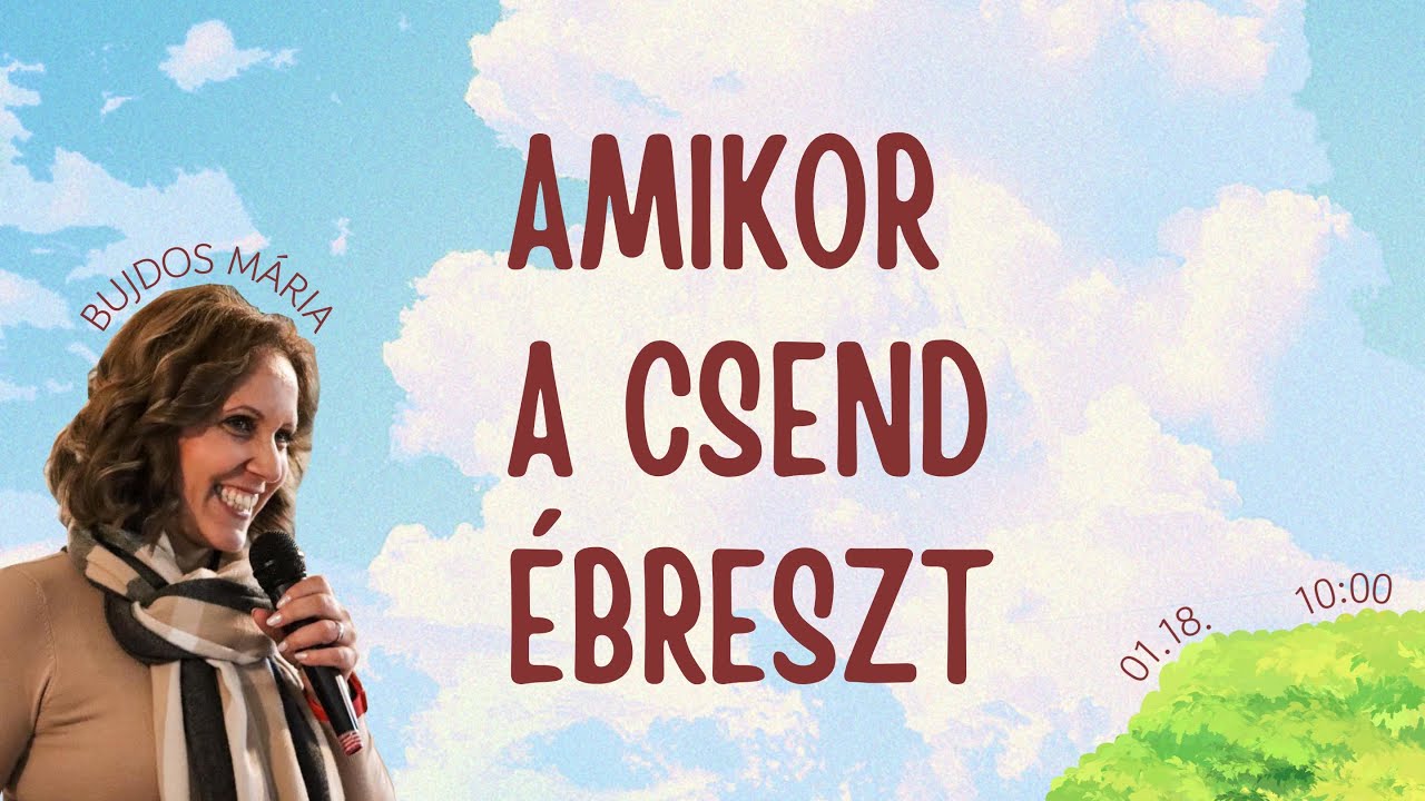 Amikor a csend ébreszt // Bujdos Mária