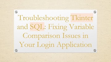 Troubleshooting Tkinter and SQL: Fixing Variable Comparison Issues in Your Login Application