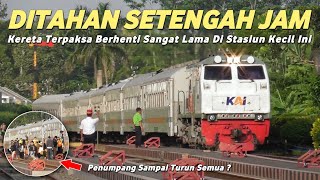 ADA APA? Kereta Api Ini Ditahan Setengah Jam Di Stasiun Kecil, Penumpang Sampai Turun Semua?