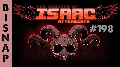 Bisnap Plays Isaac: Afterbirth Episode 198 - Scheme