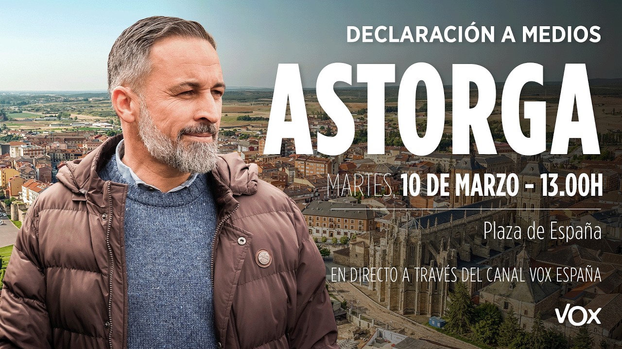 🔴 ABASCAL EN CASTILLA Y LEÓN: declaración a medios desde Astorga