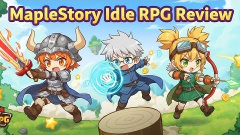MapleStory: Idle RPG – Full Gameplay Review 🌟 | New Anime Adventure 