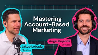 Mastering ABM with the Head of Customer Engagement Programs at VMware | BLUEPRINT Ep. 10