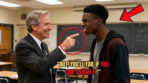 Professor Wrote "IMPOSSIBLE" Calculus Problem to Fail Black Student—10 Minutes Later He SHOCKED MIT!