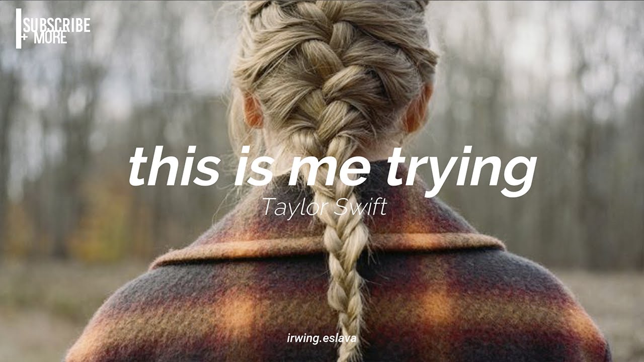 Taylor Swift This Is Me Tryinglyrics Youtube 