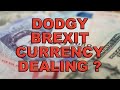 Claims of dodgy Brexit financial dealings!