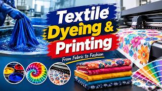 Textile Dyeing & Printing