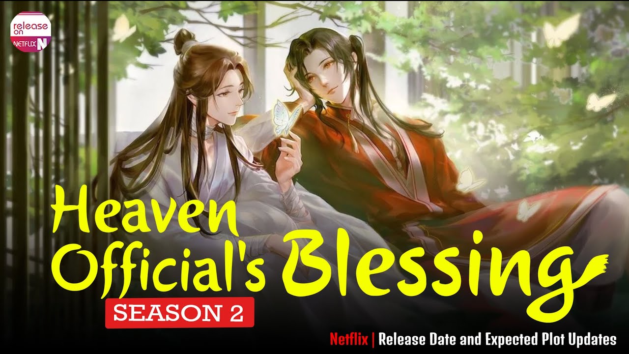 Heaven Official's Blessing Season 2 Release Date and Expected Plot