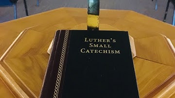 An Introduction to Luther’s Small Catechism