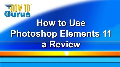Adobe Photoshop Elements 11 Review 11 12 13 14 15