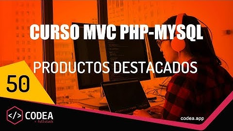 Productos destacados Curso MVC PHP-MySQL Página Web Administrable para tienda de cómputo