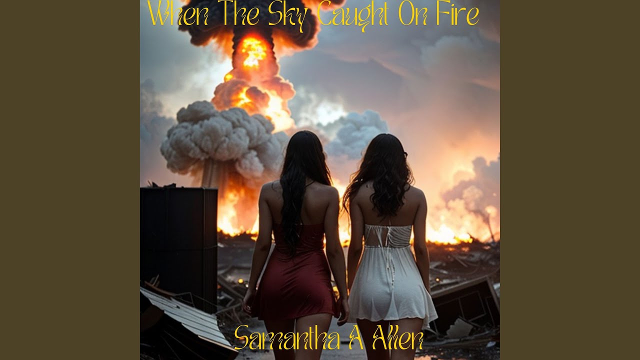 When The Sky Caught On Fire