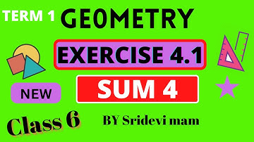6th maths Term 1 Ch 4 geometry exercise 4.1 sum 4 clearly explained by sridevi mam